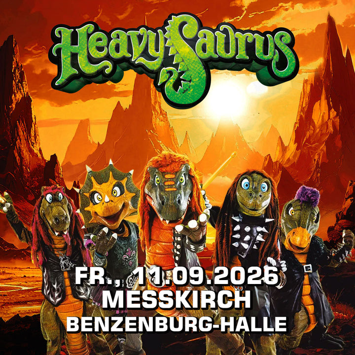 11.09.26 - Heavysaurus Konzert - Meßkirch - Benzenburg-Halle