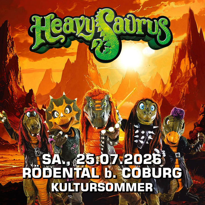 25.07.26 - Heavysaurus Konzert - Rödental b. Coburg - Kultursommer