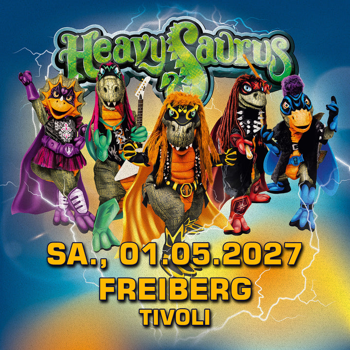01.05.27 - Heavysaurus Konzert - Freiberg -  Tivoli