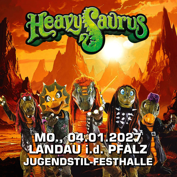 04.01.27 - Heavysaurus Konzert - Landau i.d.Pfalz - Jugendstilfesthalle