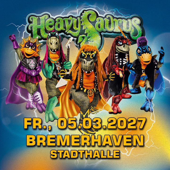 05.03.27 - Heavysaurus Konzert - Bremerhaven - Stadthalle