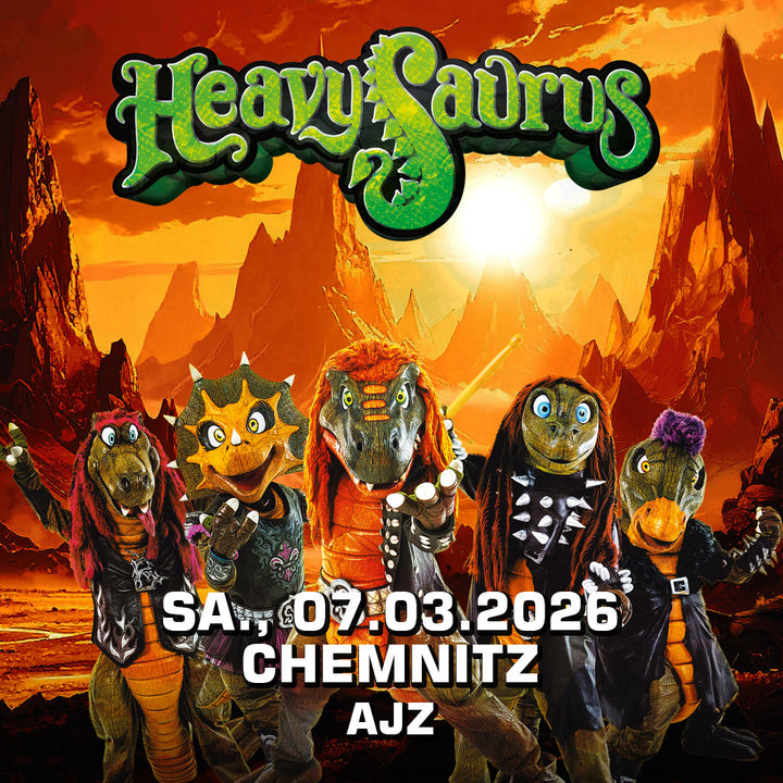 07.03.26 - Heavysaurus Konzert - Chemnitz - AJZ - 12.00 Uhr