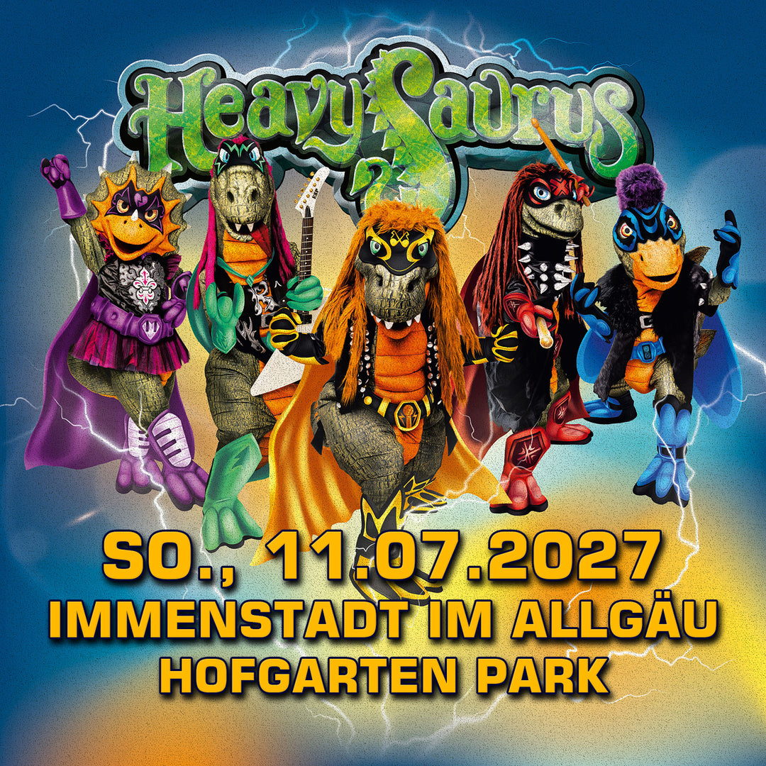 Heavysaurus Konzert am 11.07.2027 im Hofgarten Park in Immenstadt im Allgäu