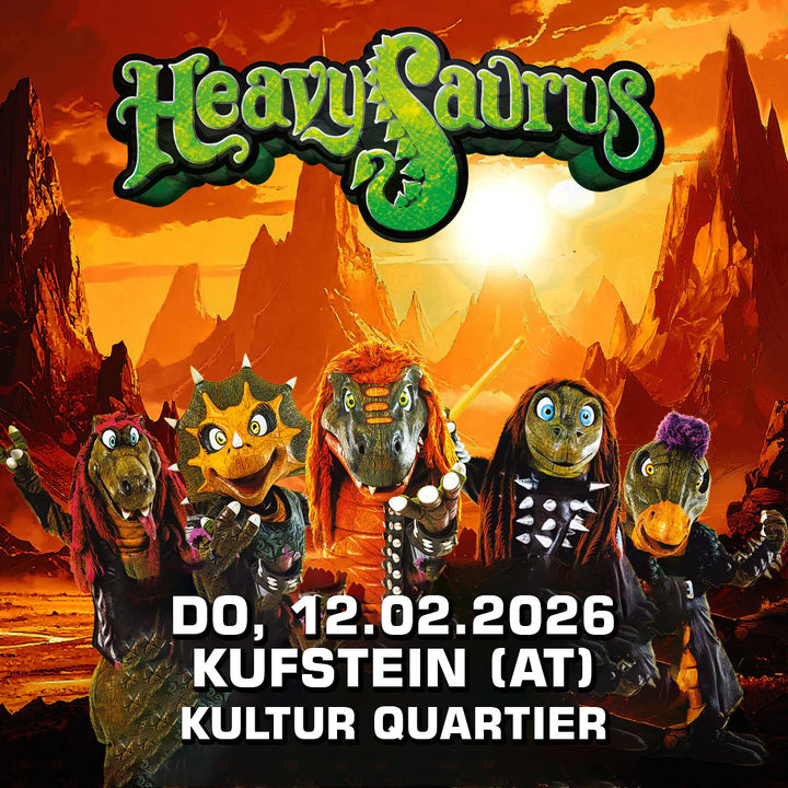 12.02.26 - Heavysaurus Konzert - Kufstein (AT) - Kultur Quartier