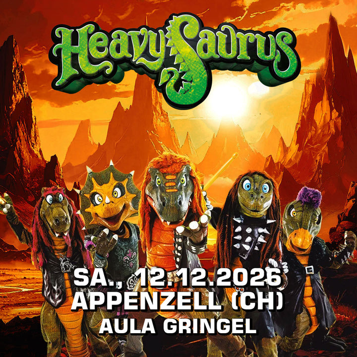 12.12.26 - Heavysaurus Konzert - Appenzell - Winterstadl Appenzell (CH) - Aula Gringel