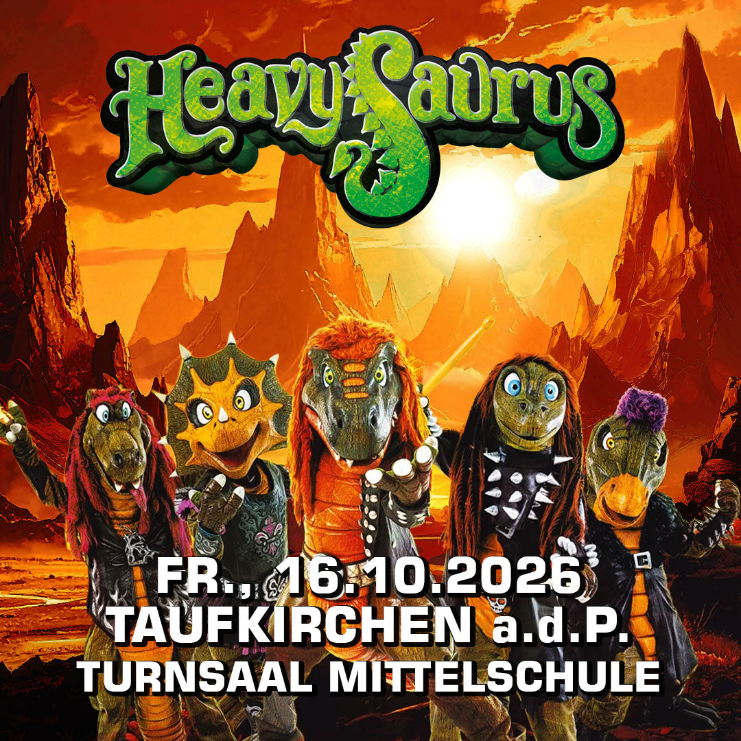 16.10.26 - Heavysaurus Konzert - Taufkirchen a. d. Pram - Turnsaal Mittelschule