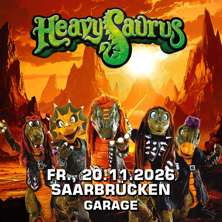 20.11.26 - Heavysaurus Konzert - Saarbrücken - Garage