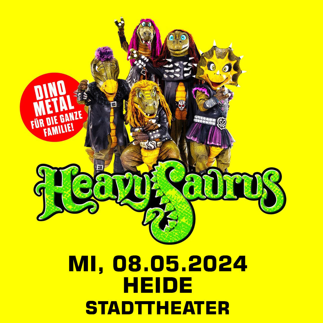 08.05.24 - Heavysaurus Konzert - Heide - Stadttheater