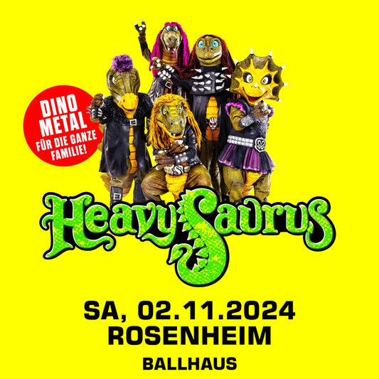 02.11.24 - Heavysaurus Konzert - Rosenheim - Ballhaus