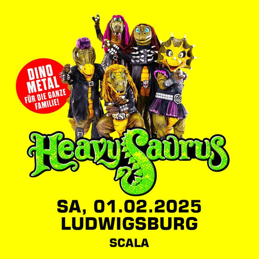 01.02.2025 - Heavysaurus Konzert - Ludwigsburg - Scala (neu)