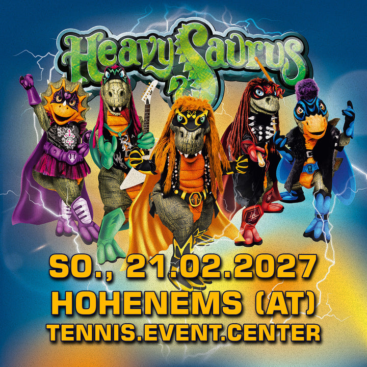 21.02.27 - Heavysaurus Konzert - Hohenems (AT) - TENNIS.EVENT.CENTER