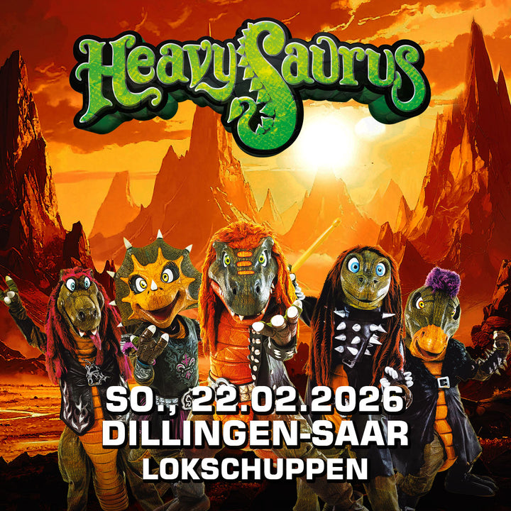 22.02.26 - Heavysaurus Konzert - Dillingen-Saar - Lokschuppen