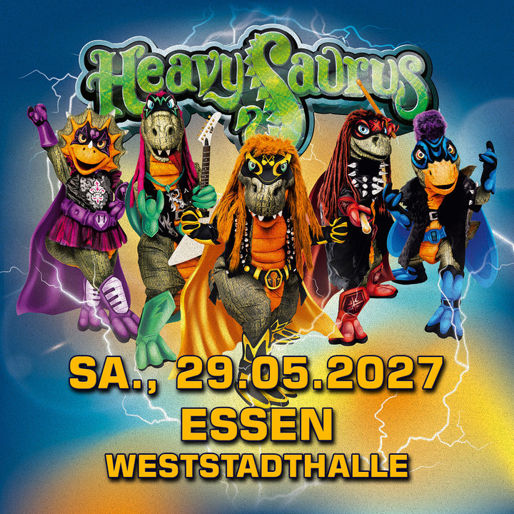 29.05.27 - Heavysaurus Konzert - Essen -  Weststadthalle