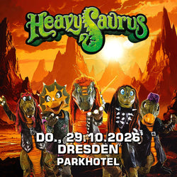 Heavysaurus Konzert in Dresden am 26. Oktober 2029, Veranstaltungsbild vom Parkhotel, Vivenu Event, Heavysaurus Shop.