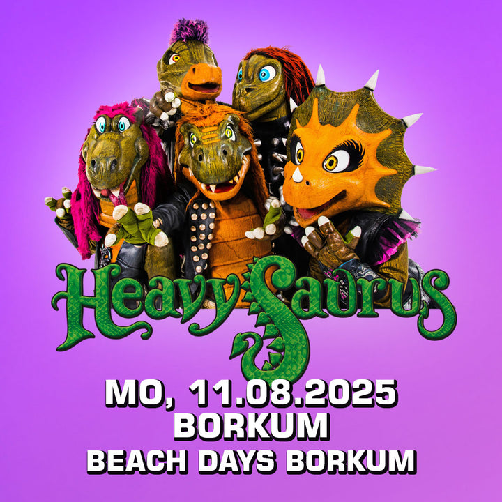 11.08.25 - Heavysaurus Konzert - Borkum - Beach Days (verlegt vom 21.07.)