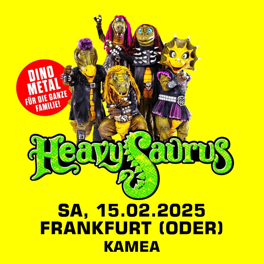 15.02.25 - Heavysaurus Konzert - Frankfurt (Oder) - Kamea