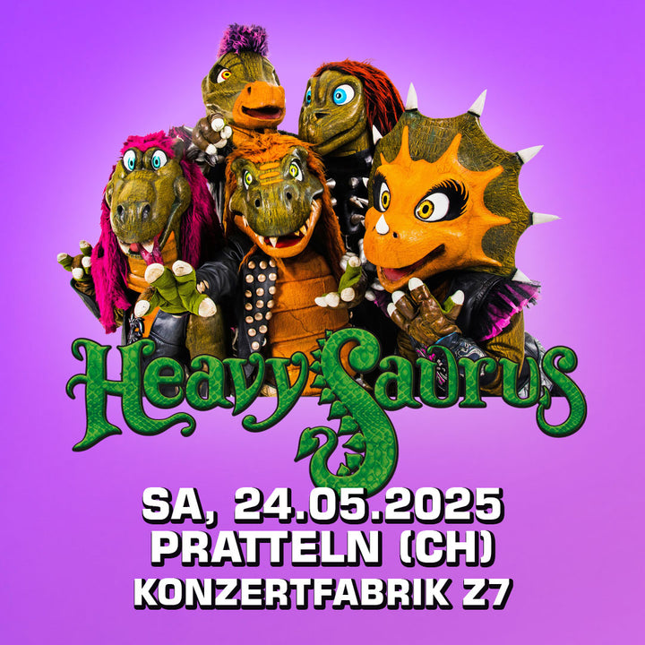 24.05.25 - Heavysaurus Konzert - Pratteln (CH) - Z7 (Ab 3 Jahre!)